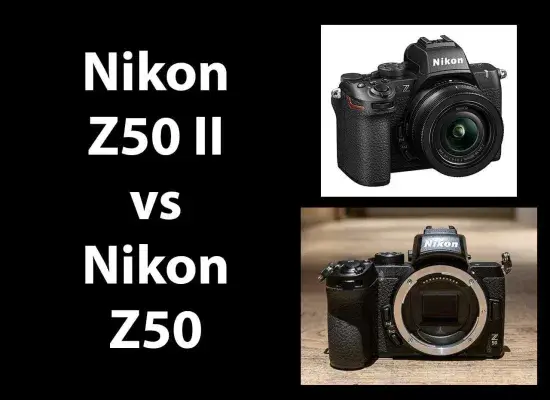 nikon_z50_ii_vs_nikon_z50_head_to_head_comparison_d727fcaa0adc575dc4cf520a01bb1a8a.webp