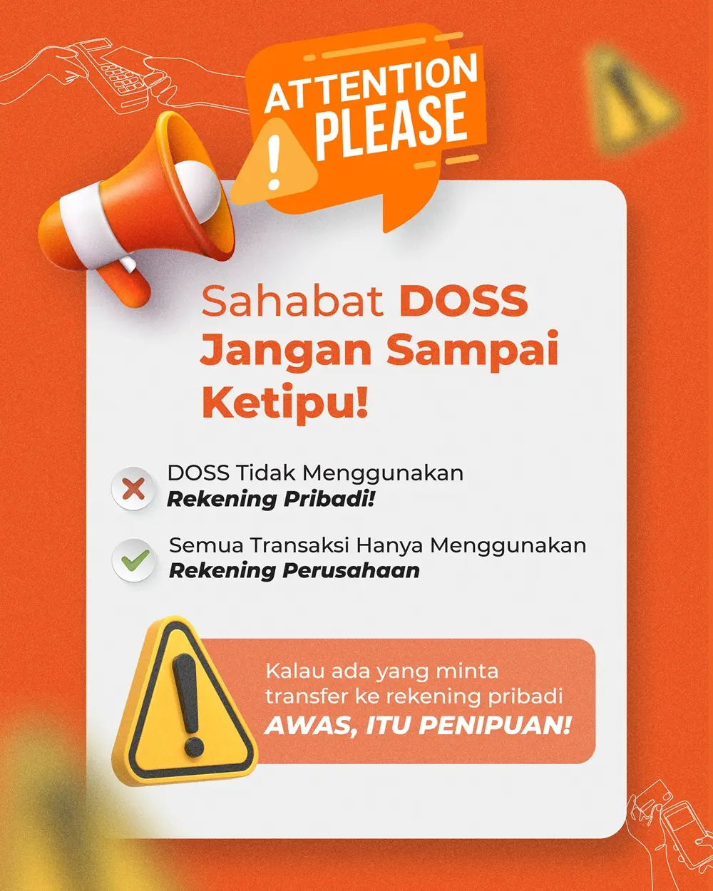 Waspada Penipuan! DOSS Hanya Menggunakan Rekening Perusahaan untuk Transaksi.